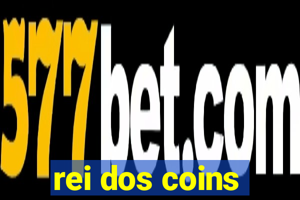 rei dos coins